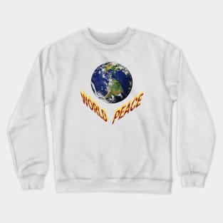 world peace. Crewneck Sweatshirt